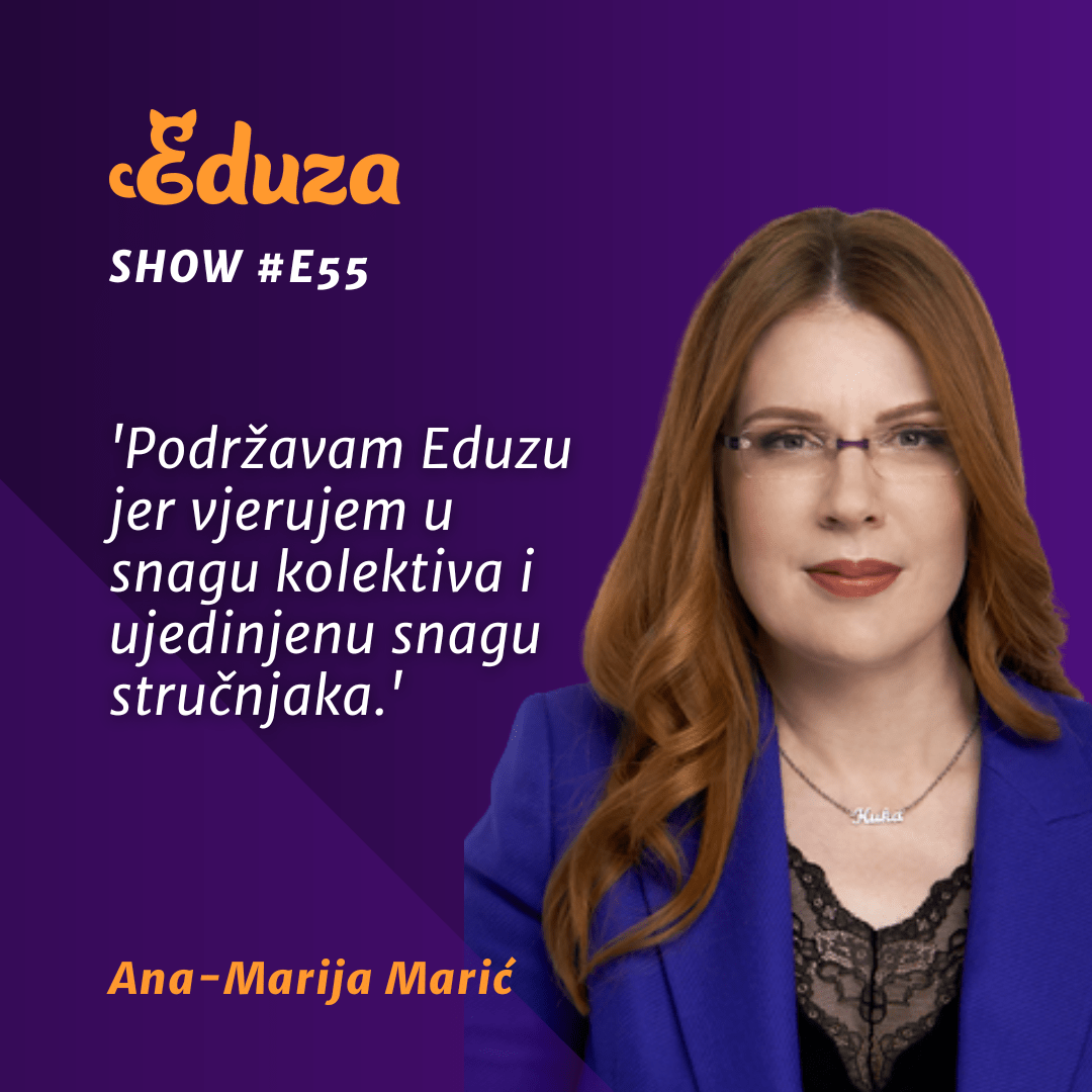 Citat Ana-Marija Marić, Eduza Show: "Podržavam Eduzu jer vjerujem u snagu kolektiva i ujedinjenu snagu stručnjaka."