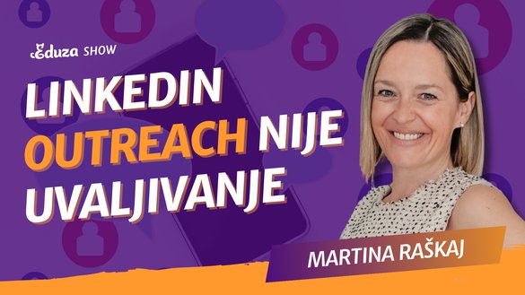 Kako radim prodajni outreach na LinkedInu | Martina Raškaj