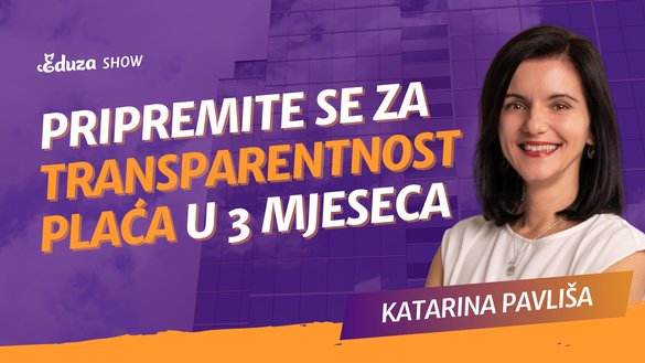 Jeste li spremni za direktivu o transparentnosti plaća? | Katarina Pavliša