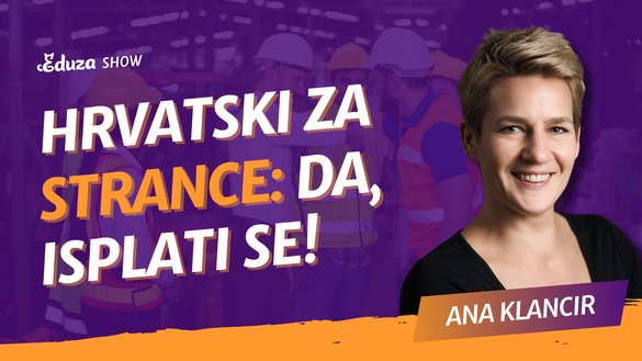 Hrvatski jezik za strance: sve što poslodavci moraju znati | Ana Klancir