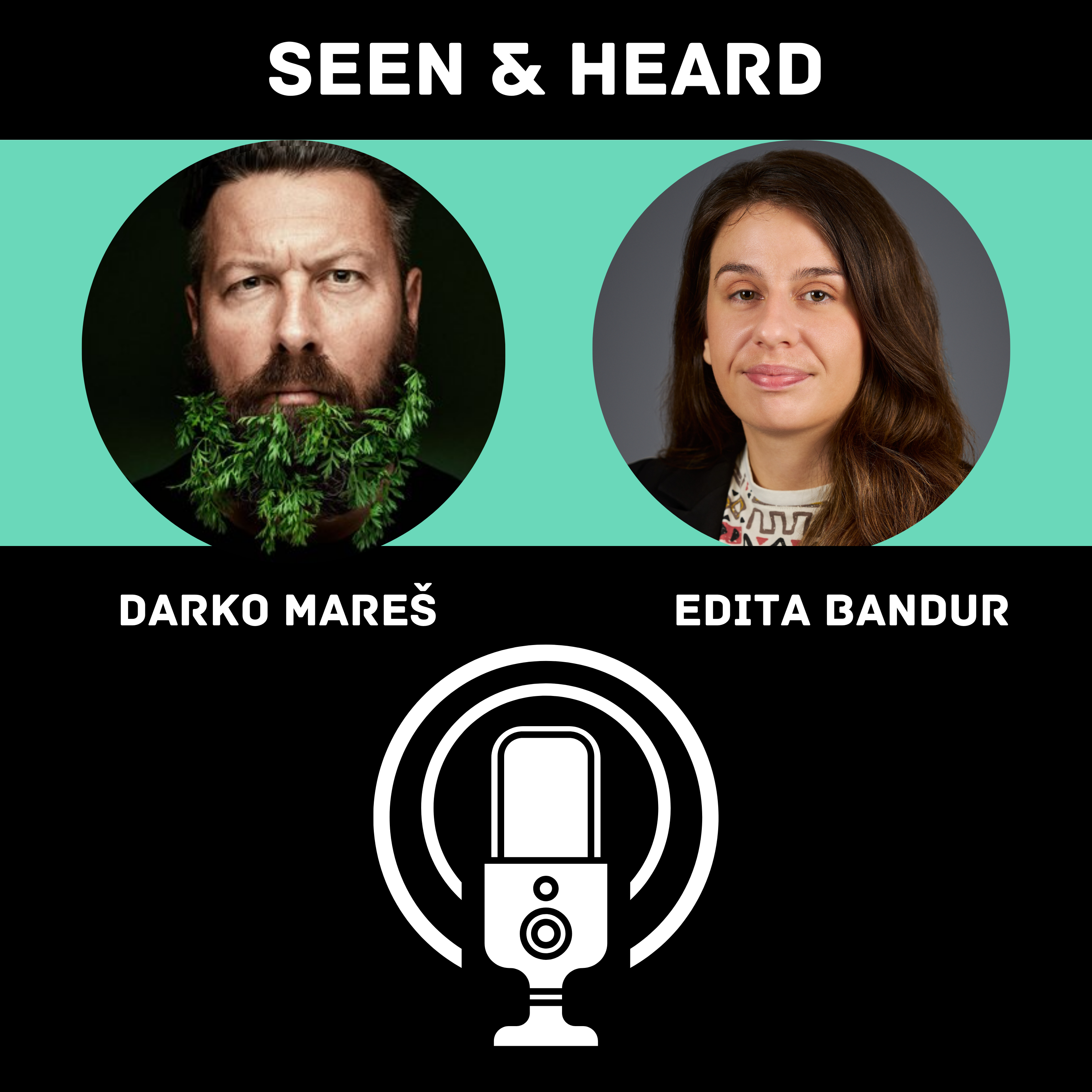 Seen & Heard Podcast: Edita Bandur i Darko Mareš