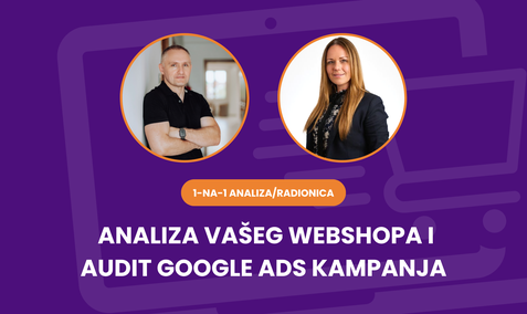 [1 na 1 RADIONICA]  Analiza vašeg webshopa i audit Google Ads kampanja