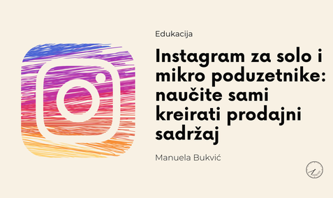 Instagram za solo i mikro poduzetnike:  naučite sami kreirati prodajni sadržaj