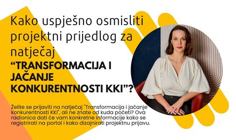 Kako uspješno osmisliti projektni prijedlog za natječaj "Transformacija i jačanje konkurentnosti KKI"?