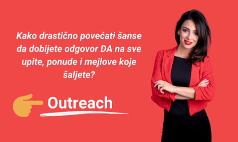 Outreach: Kako doći do ljudi koji su nam potrebni?