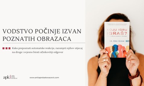 Vodstvo počinje izvan poznatih obrazaca- Kako prepoznati automatske reakcije, razumjeti njihov utjecaj na druge i svjesno birati učinkovitiji odgovor
