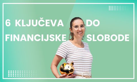 Šest ključeva do financijske slobode