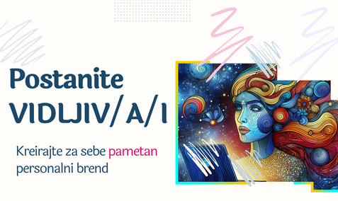 Postanite VIDLJIV/A/I  [Pametan personalni brend]
