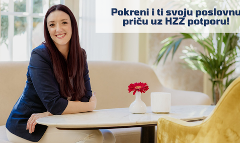 Pokreni i ti svoju poslovnu priču uz HZZ potporu!